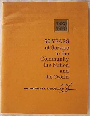 50 YEARS OF SERVICE TO THE COMMUNITY, THE NATION, AND THE WORLD, 1920-1970