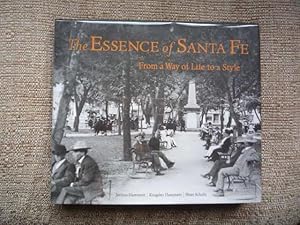 Immagine del venditore per The Essence of Santa Fe From a Way of Life to a Style venduto da Peter Rhodes