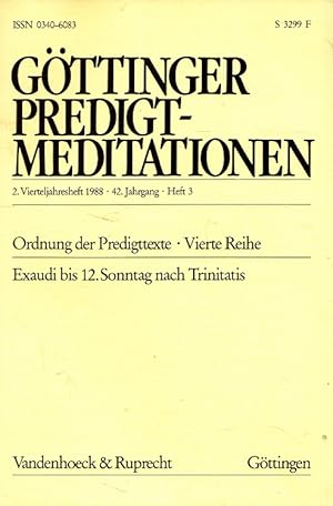 Bild des Verkufers fr Gttinger Predigt-Meditationen - 2. Vierteljahresheft 1988 / 42. Jg. Heft 3 Ordnung der Predigttexte Vierte Reihe - Exaudi bis 12. Sonntag nach Trinitatis zum Verkauf von Versandantiquariat Nussbaum