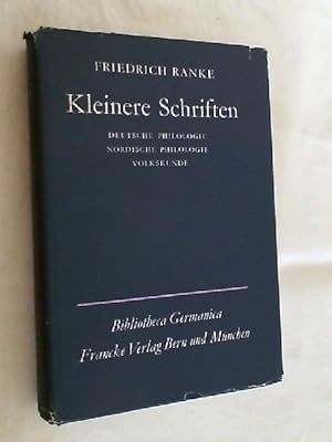 Imagen del vendedor de Kleinere Schriften. Deutsche Philologie, Nordische Philologie, Volkskunde. Von Friedrich Ranke. Herausgegeben von Heinz Rupp und Eduard Studer. (= Bibliotheca Germanica, Band 12). a la venta por Versandantiquariat Christian Back