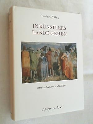 In Künstlers Lande gehen : Beschreibungen u. Essays.