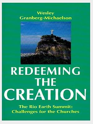 Seller image for Redeeming the Creation: Rio Earth Summit - Challenges for the Churches (Risk Books) for sale by Shore Books