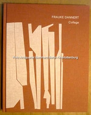 Seller image for Frauke Dannert. Collage for sale by Antiquariat Bernhard