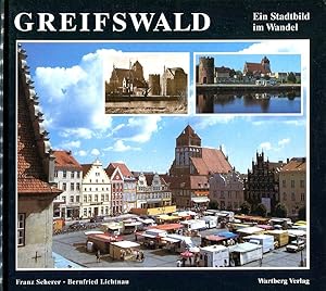 Image du vendeur pour Greifswald. Ein Stadtbild im Wandel. 1. Aufl. mis en vente par Antiquariat & Buchhandlung Rose
