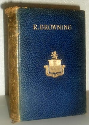 Image du vendeur pour The Poems of Robert Browning - Dramatic Lyrics, Dramatic Romances, Dramas, Men and Women, Pauline, Paracelsus, Christmas-Eve and Easter-Day, Sordello and Dramatis Personae mis en vente par Washburn Books