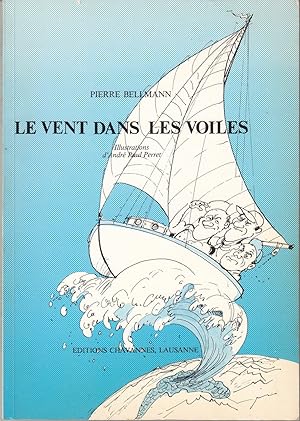 Bild des Verkufers fr Le vent dans les voiles. zum Verkauf von le livre ouvert. Isabelle Krummenacher
