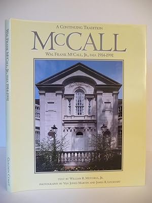 A Continuing Tradition: Wm. Frank McCall, Jr., FAIA, 1914¿1991