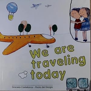 Imagen del vendedor de We are traveling today a la venta por Leserstrahl  (Preise inkl. MwSt.)