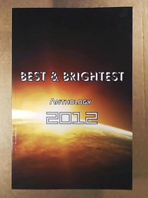 Seller image for BEST & BRIGHTEST Anthology 2012 for sale by Leserstrahl  (Preise inkl. MwSt.)