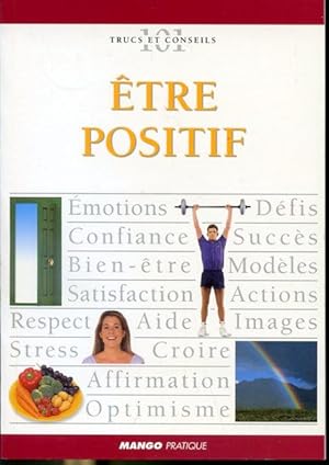 Image du vendeur pour tre positif - Collection 101 trucs et conseils mis en vente par Librairie Le Nord