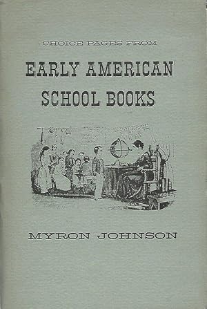 Seller image for CHOICE PAGES FROM EARLY AMERICAN SCHOOL BOOKS. for sale by Legacy Books