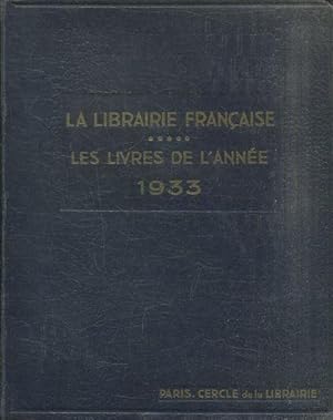 LA LIBRAIRIE FRANÇAISE. LES LIVRES DE L'ANNEE 1933. DEUXIEME SUPPLEMENT A LA LIBRAIRIE FRANÇAISE....