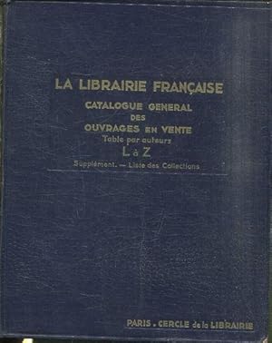 LA LIBRAIRIE FRANÇAISE. CATALOGUE GENERAL DES OUVRAGES EN VENTE AU 1ER JANVIER 1930. PREMIERE PAR...