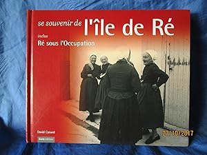 Seller image for SE SOUVENIR de l'LE de R , Inclus R SOUS L'OCCUPATION for sale by LA FRANCE GALANTE