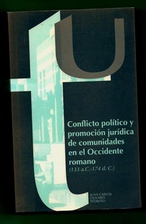 Seller image for CONFLICTO POLITICO Y PROMOCION JURIDICA DE COMUNIDADES EN EL OCCIDENTE ROMANO (133 a.C. - 74 d.C.) for sale by Librera DANTE