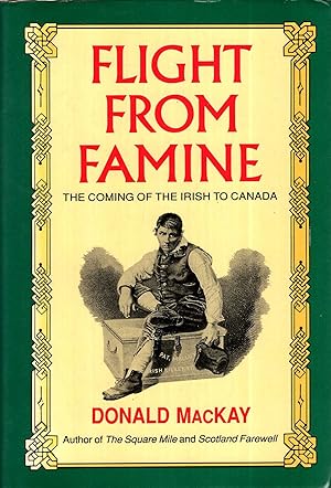 Imagen del vendedor de Flight from Famine : The Coming of the Irish to Canada a la venta por Pendleburys - the bookshop in the hills