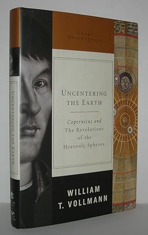 Seller image for UNCENTERING THE EARTH Copernicus and the Revolutions of the Heavenly Spheres for sale by Evolving Lens Bookseller