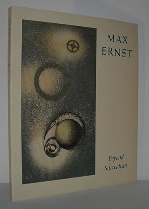 Bild des Verkufers fr MAX ERNST Beyond Surrealism zum Verkauf von Evolving Lens Bookseller