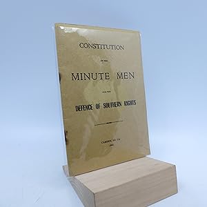 Constitution of the Minute Men for the Defence of Southern Rights (Limited Edition)