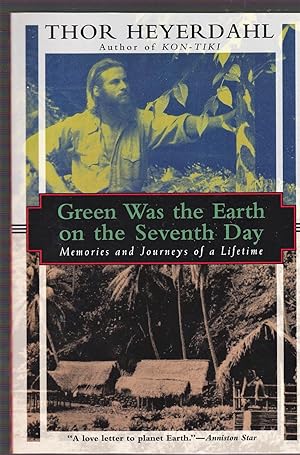 Bild des Verkufers fr Green Was the Earth on the Seventh Day: Memories and Journeys of a Lifetime (Kodansha Globe) zum Verkauf von Riverhorse Books