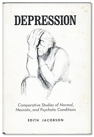 Seller image for Depression: Comparative Studies of Normal, Neurotic, and Psychotic Conditions for sale by Lorne Bair Rare Books, ABAA