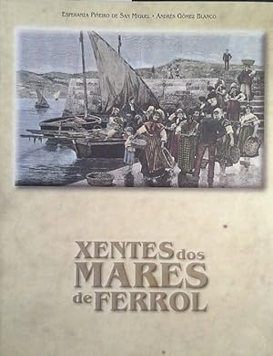 Imagen del vendedor de XENTES DOS MARES DE FERROL a la venta por CENTRAL LIBRERA REAL FERROL