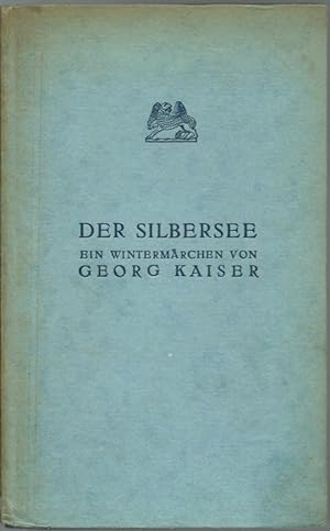 Bild des Verkufers fr Der Silbersee. Ein Wintermrchen in drei Akten. zum Verkauf von Versandantiquariat Dr. Peter Rudolf