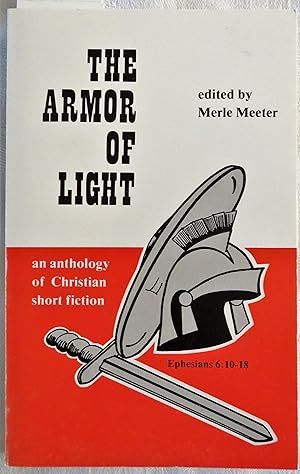 The armor of light: An anthology of Christian short fiction (Mandate Series)