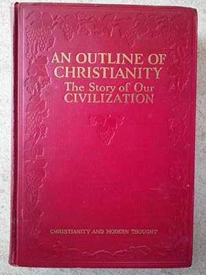 Imagen del vendedor de An Outline of Christianity: The Story of Our Cvilization Volume Four: Christianity and Modern Thought a la venta por P Peterson Bookseller