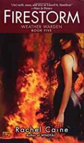 Firestorm: A Weather Warden Novel