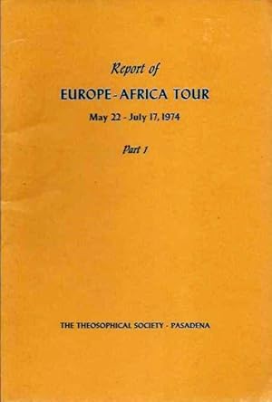 REPORT OF THE EUROPE-AFRICA TOUR MAY 22 - JULY 17, 1974: Part 1