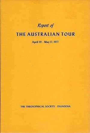 Seller image for REPORT OF THE AUSTRALIAN TOUR APRIL 19 - MAY 17, 1977 for sale by By The Way Books