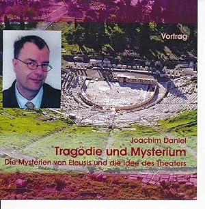 Tragödie und Mysterium. Die Mysterien von Eleusis und die Idee des Theaters. Vortrag. 2 Audio CDs.