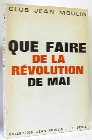 Que faire de la révolution de Mai