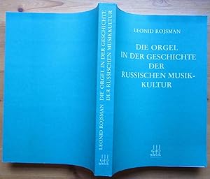 Seller image for Die Orgel in der Geschichte der russichen Musikkultur. Herausgegeben von Martin balz. Deutsch von Nina Balz. for sale by Antiquariat Roland Ggler