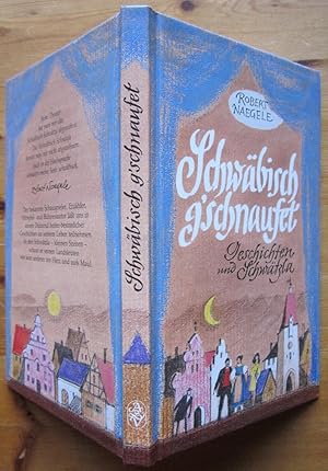 Schwäbisch g'schnaufet. Geschichten und Schwätzla.