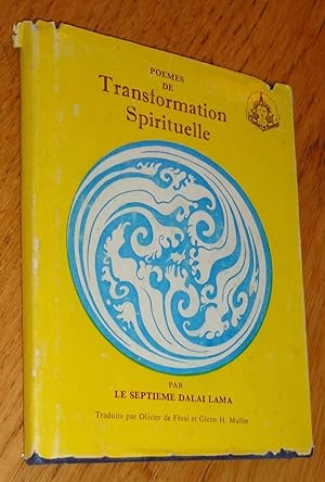 Poèmes de transformation spirituelle. Traduits par Olivier de Féral et Glenn H. Mullin.