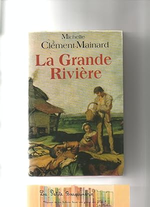 Seller image for La grande rivire for sale by La Petite Bouquinerie
