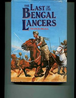Seller image for The Last of the Bengal Lancers for sale by Orca Knowledge Systems, Inc.