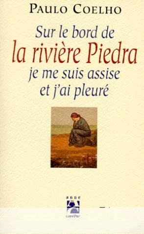 Seller image for Sur le Bord de la Rivire Piedra je me suis Assise et j'ai Pleur for sale by dansmongarage