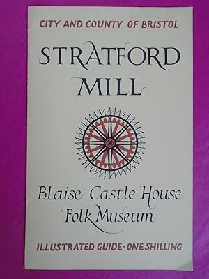 STRATFORD MILL Blaise Castle House Folk Museum