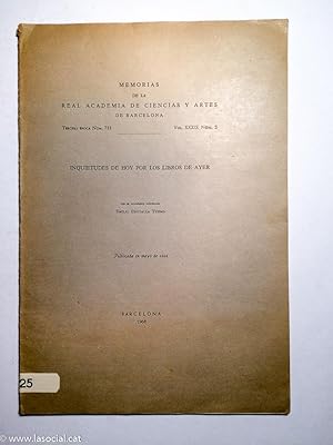 Imagen del vendedor de Inquietudes de hoy por los libros de ayer. Memorias de la Real Academia de Ciencias y Artes de Barcelona. Nm 733 vol. XXXIX nm 2 a la venta por La Social. Galera y Libros