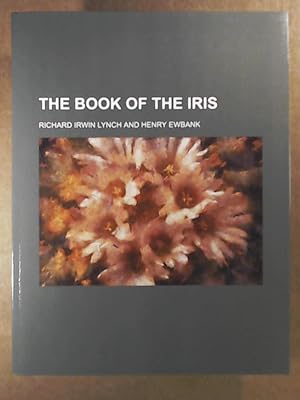 Bild des Verkufers fr The Book of the Iris zum Verkauf von Leserstrahl  (Preise inkl. MwSt.)
