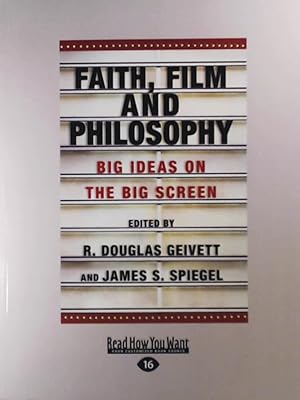 Bild des Verkufers fr Faith, Film and Philosophy: Big Ideas on the Big Screen zum Verkauf von Leserstrahl  (Preise inkl. MwSt.)