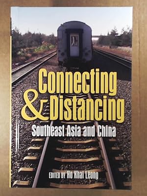 Seller image for Connecting and Distancing: Southeast Asia and China for sale by Leserstrahl  (Preise inkl. MwSt.)