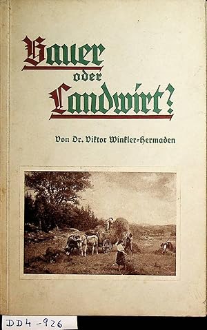 Seller image for Bauer oder Landwirt? Eine Schrift fr Bauern und buerliche Volksbildner. for sale by ANTIQUARIAT.WIEN Fine Books & Prints