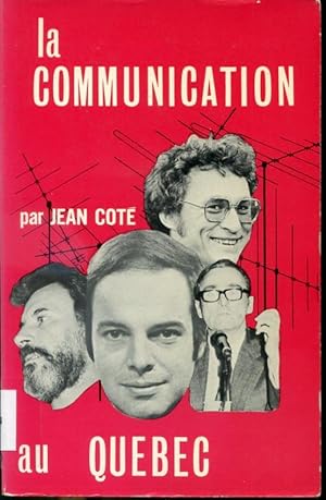 Imagen del vendedor de La communication au Qubec a la venta por Librairie Le Nord