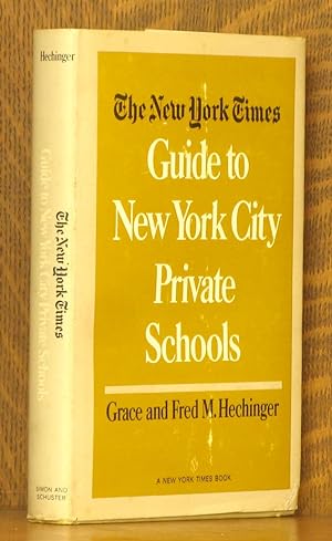 Seller image for THE NEW YORK TIMES GUIDE TO NEW YORK CITY PRIVATE SCHOOLS for sale by Andre Strong Bookseller