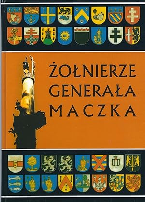 Immagine del venditore per The Soldiers Of General Maczek In World War II (Zolnierze Generala Maczka) venduto da WHITE EAGLE BOOKS, PBFA,IOBA,West London