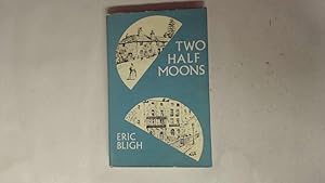 Imagen del vendedor de Two half moons a la venta por Goldstone Rare Books